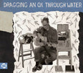 Dragging An Ox Through Water - Panic Sentry - Music CD