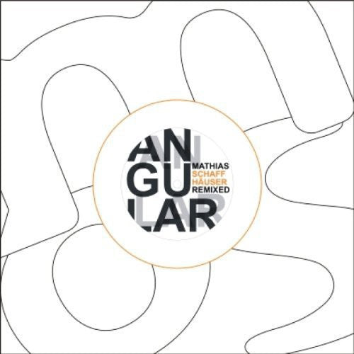 Schaffhauser,mathias - Angular-remixed - Vinyl Record