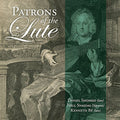 Shoskes,daniel - Patrons Of The Lute - Music CD