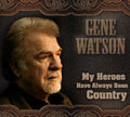 Watson,gene - My Heroes Have Always Been Country - Music CD
