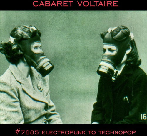 Cabaret Voltaire - No. 7885 (electropunk To Technopop 1978-85) - Music CD