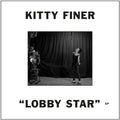 Finer,kitty - Lobby Star - Vinyl Record