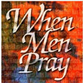 When Men Pray / Various - When Men Pray / Various - Music CD