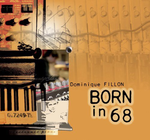 Fillon,dominique - Born In 68 - Music CD