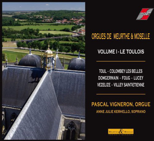 Vigneron,pascal - Orgues De Meurthe Et Moselle Volume - Music CD