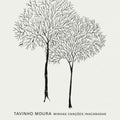 Moura,tavinho - Minhas Cancoes Inacabadas - Music CD