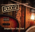 Scoop - Songs From The Shed - Music CD