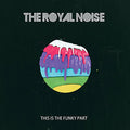 Royal Noise - This Is The Funky Part - Music CD