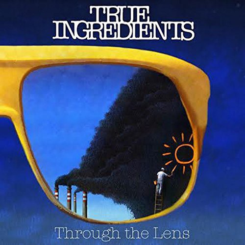 True Ingredients - Through The Lense - Music CD
