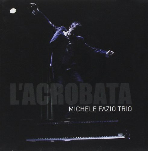 Fazio,michele Trio - L'acrobata - Music CD