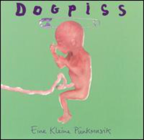 Dogpiss - Eine Kleine Punkmusik - Music CD
