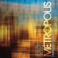 Fitzell / Matthews / Lemay / Glick / Mcintosh - Metropolis - Music CD