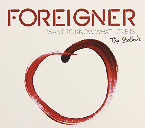 Foreigner - Ballads-i Want To Know What Love - Music CD