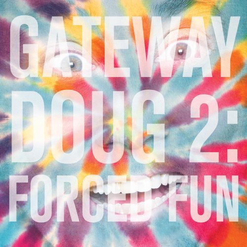 Benson,doug - Gateway Doug 2: Forced Fun - Music CD