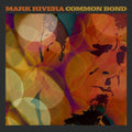 Rivera,mark - Common Bond - Vinyl Record