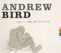 Bird,andrew - Things Are Really Great Here Sort Of - Music CD