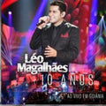 Magalhaes,leo - 10 Anos Ao Vivo Em Goiania - Music CD