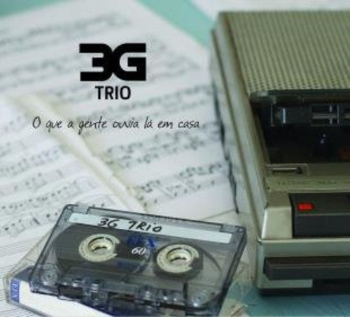 3g Trio - O Que A Gente Ouvia La Em Casa - Music CD