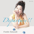 Yamazaki,fumiko - Departure!! - Music CD