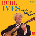 Ives,burl - Man About Town - Music CD