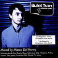 Del Horno,marco - Bullet Train Volume One - Music CD