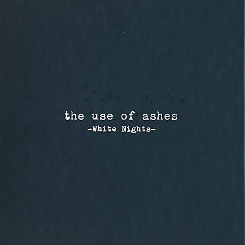 Use Of Ashes - White Nights - Music CD