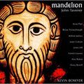 Tavener / Bowyer - Mandelion - Music CD