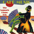 Samaris Trio / Schoenfield / Copland / Kirchner - Cafe Music - Music CD