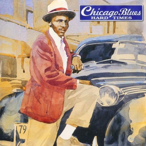Chicago Blues: Hard Times / Various - Chicago Blues: Hard Times / Various - Music CD