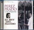 Perez Prado Y Su Orquestra - El Rey Del Mambo (22 tracks) Music CD