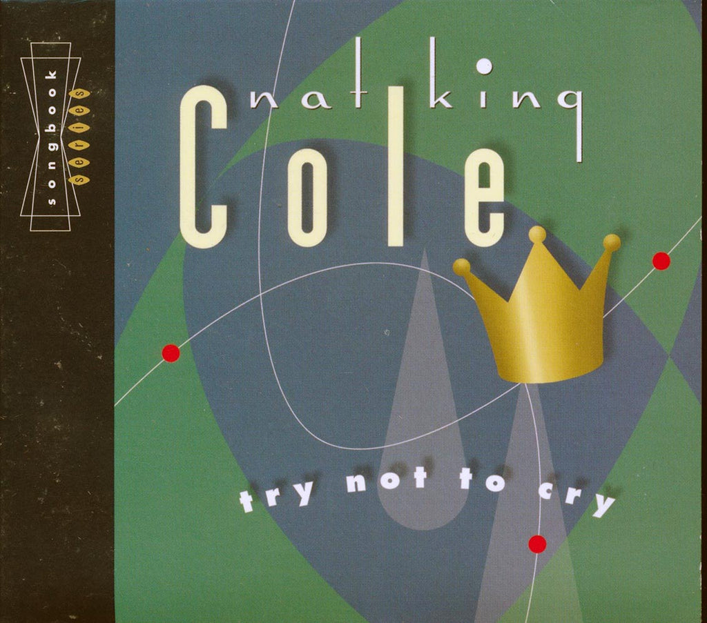 Nat King Cole - Try Not To Cry (marked/ltd stock) Music CD