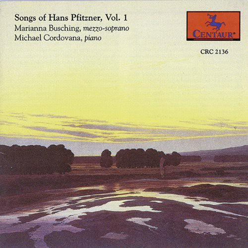 Pfitzner / Busching / Cordovana - Lieder Vol 1 - Music CD