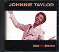 Johnnie Taylor - Funk Soul Brother (marked/ltd stock) Music CD
