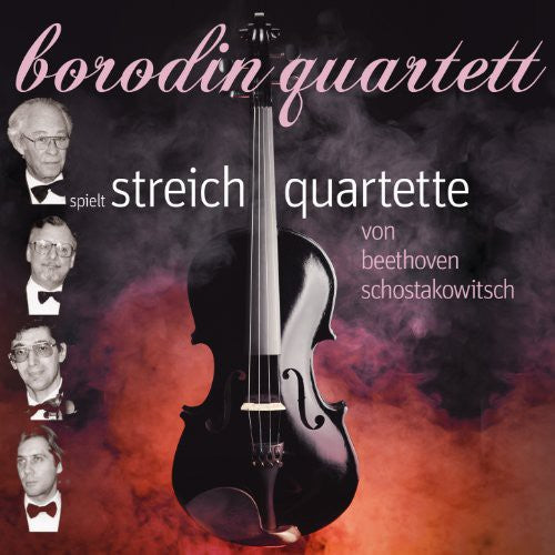 Borodin Quartett - Beethoven & Shostakovich: Streichquartette - Music CD