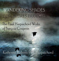 Couperin - Wandering Shades (les Ombres Errantes) - Music CD