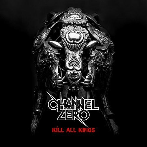 Channel Zero - Kill All Kings - Music CD