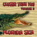 Florida Ska: Closer Than You / Various - Florida Ska: Closer Than You 3 / Various - Music CD