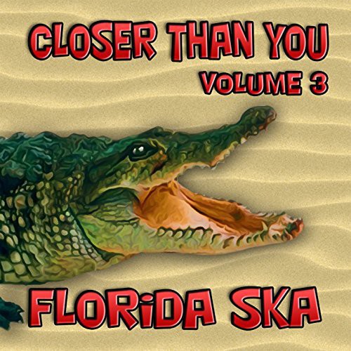 Florida Ska: Closer Than You / Various - Florida Ska: Closer Than You 3 / Various - Music CD