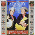 Stanley Brothers - Heartwarming Gospel: 18 Greatest Hits - Music CD