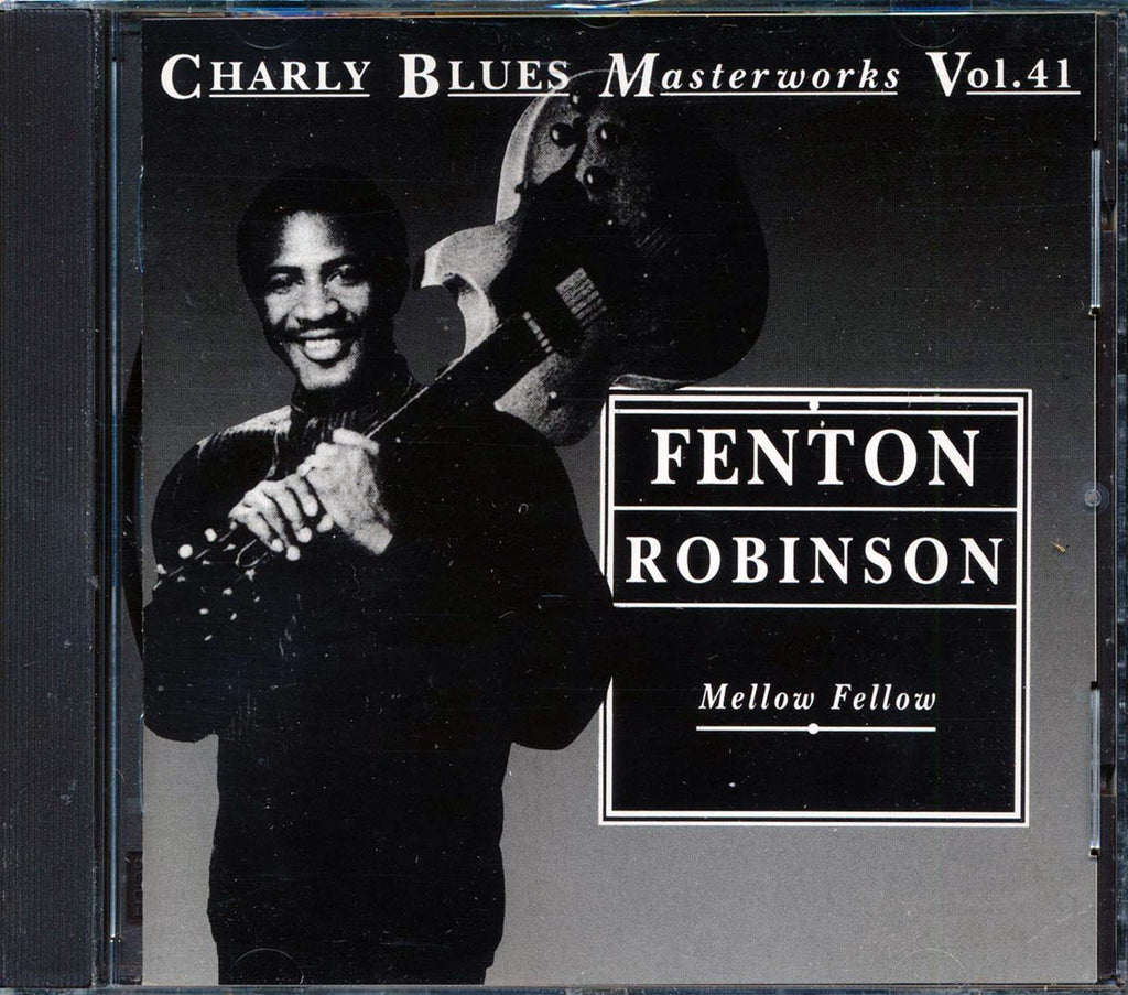 Fenton Robinson - Mellow Fellow: Charly Blues Masterworks Volume 41 Music CD