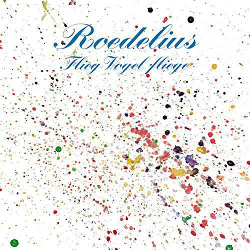 Roedelius - Flieg Vogel Fliege - Music CD