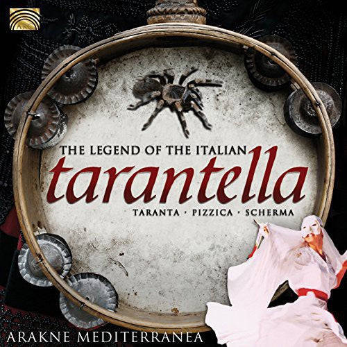 Arakne Mediterranea - Legend Of The Italian Tarantella - Music CD