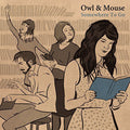 Owl & Mouse - Somewhere To Go - Vinyl Record