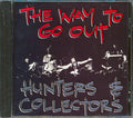 Hunters & Collectors - The Way To Go Out Music CD