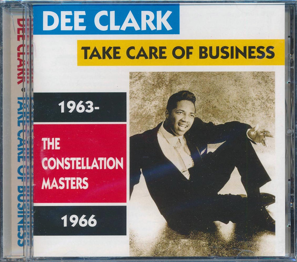 Dee Clarke - Take Care Of Business: The Constellation Masters 1963-66 Music CD