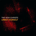 New Christs - Lower Yourself - Music CD