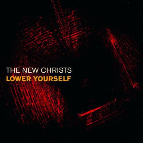 New Christs - Lower Yourself - Music CD