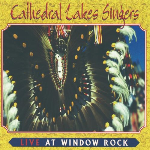 Cathedral Lakes Singers - Live At Window Rock - Music CD