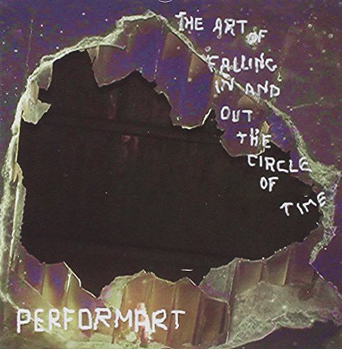 Performart - Art Of Falling In & Out The Circle Of Time - Music CD