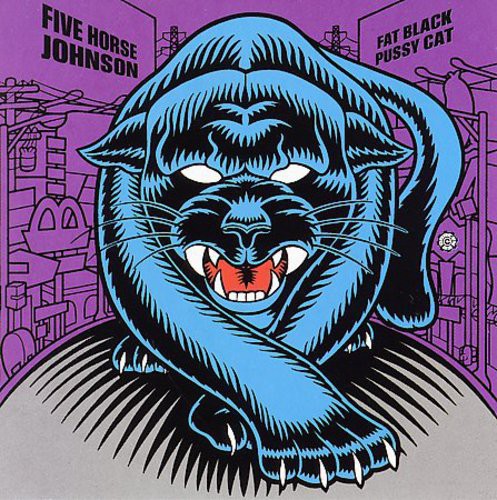 Five Horse Johnson - Fat Black Pussy Cat - Music CD